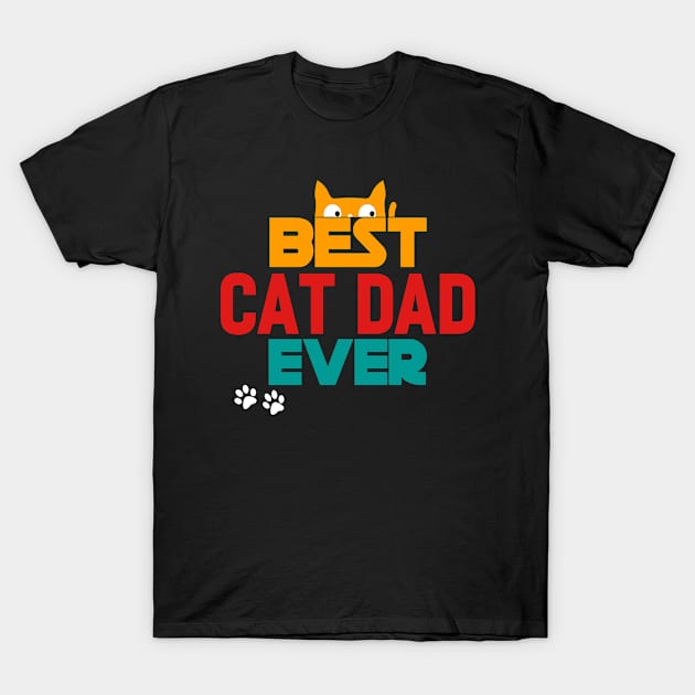 Best cat dad ever T-Shirt by  Memosh Everything 